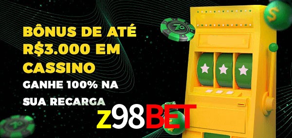 z98bet melhor bônus de depósito